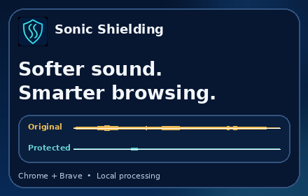 Sonic Shielding advertisement: Softer sound. Smarter browsing. Original and protected waveforms illustrate sound reduction.